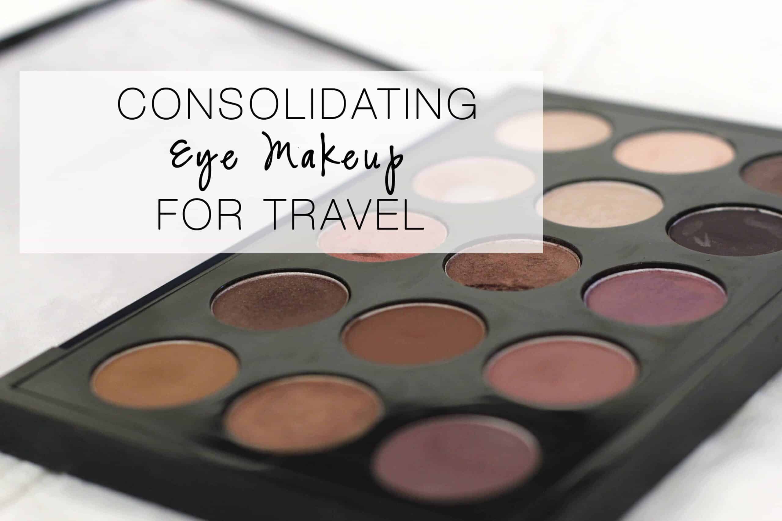 Packing Eye Makeup for Travel