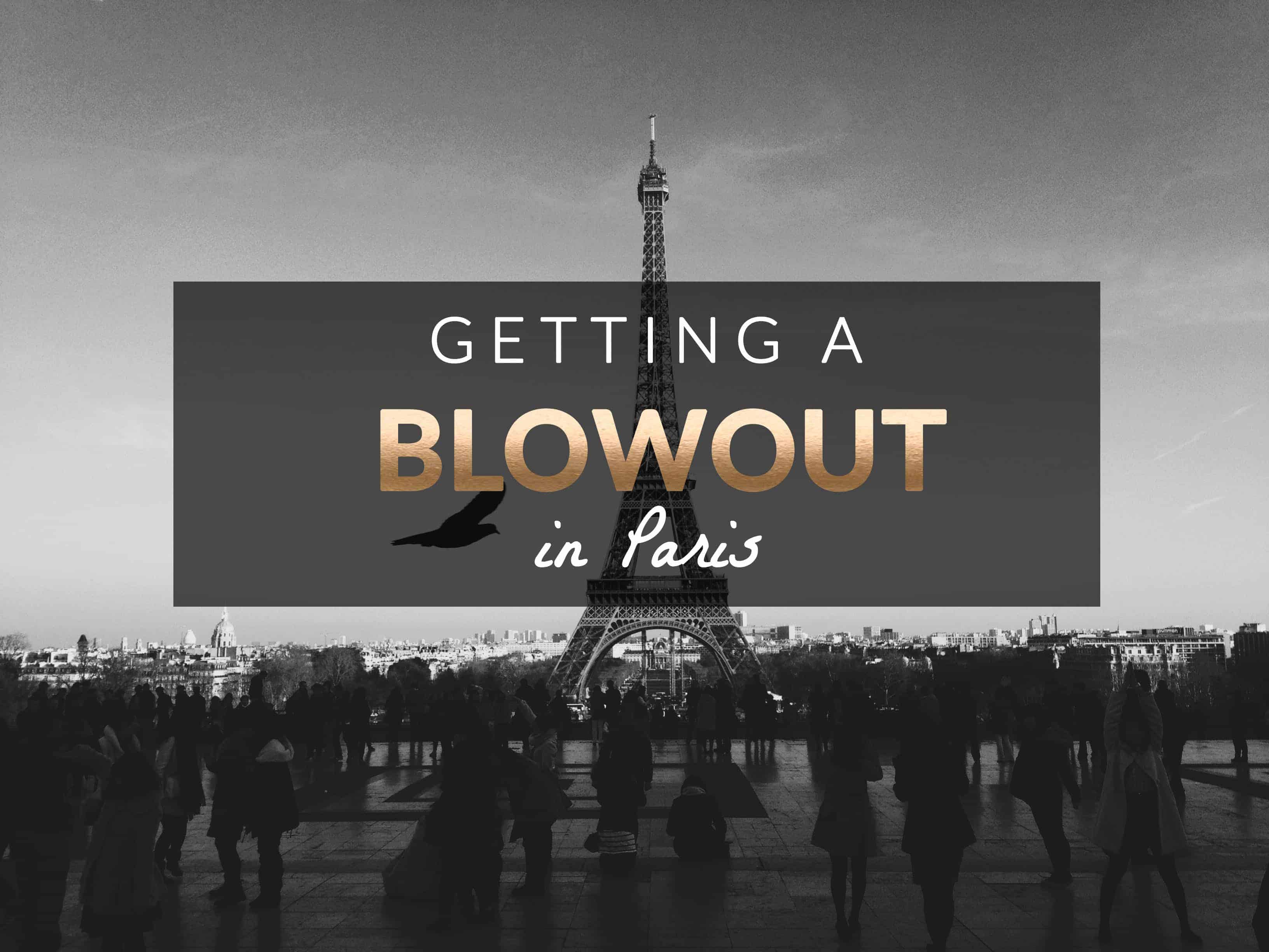 getting a blowout in paris