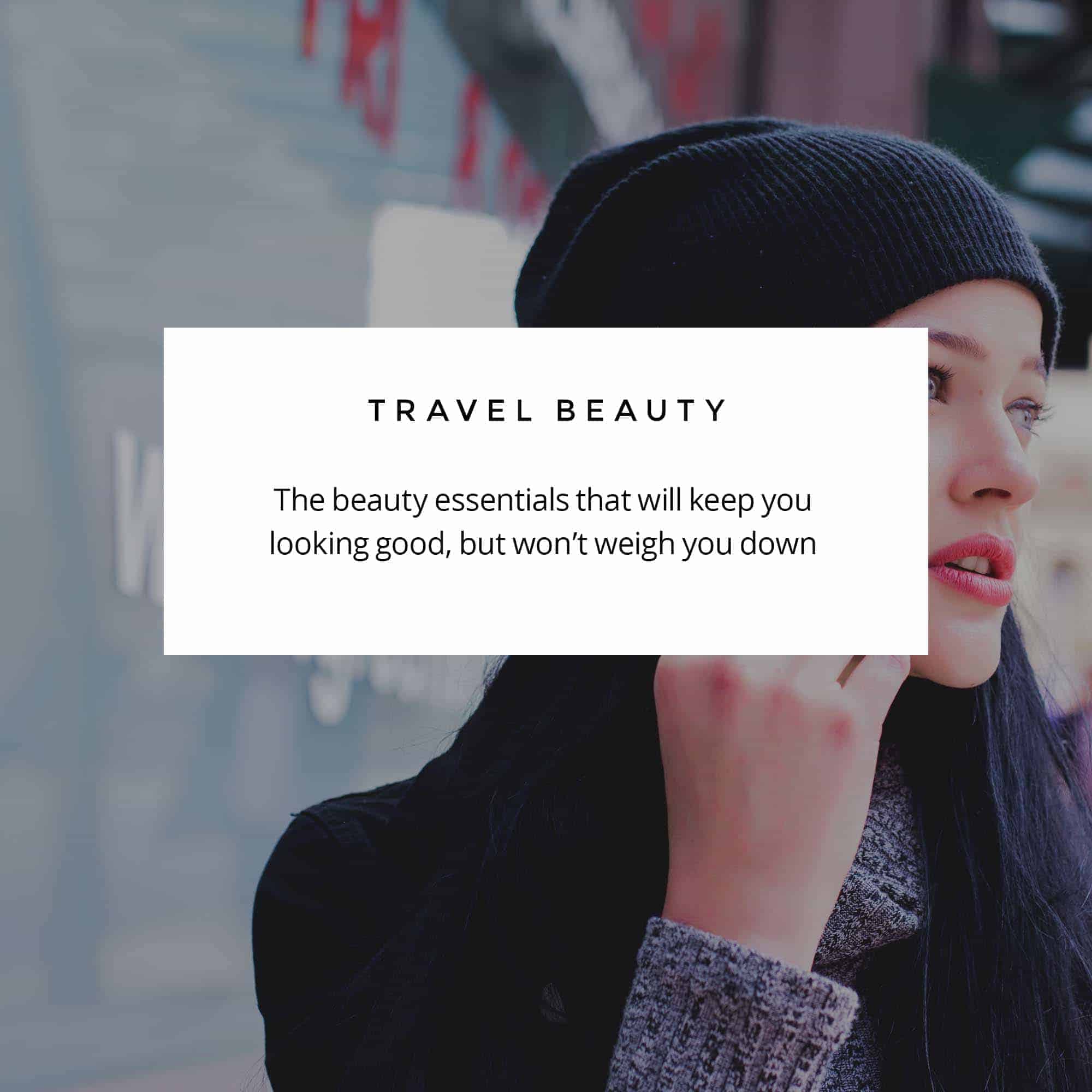 travel beauty essentials