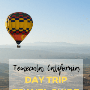 temecula day trip itinerary